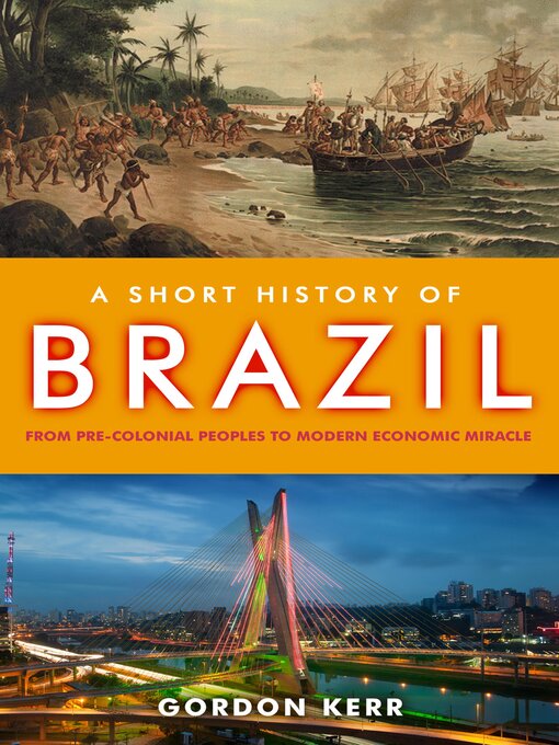 Title details for A Short History of Brazil by Gordon Kerr - Available